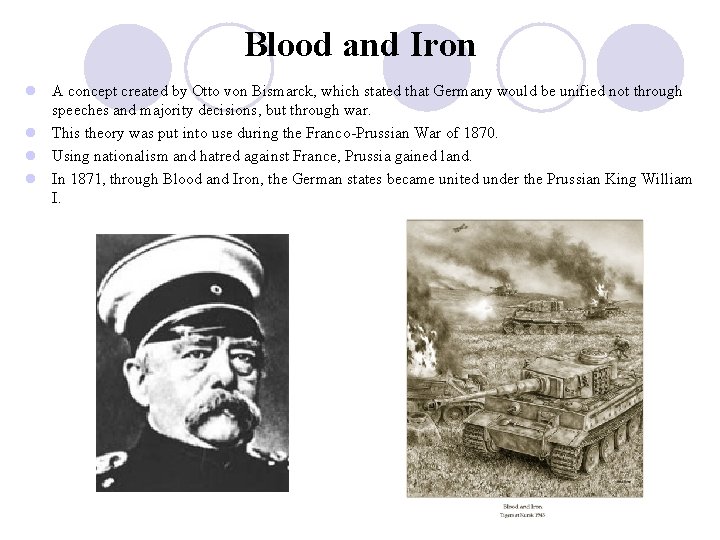 Blood and Iron l A concept created by Otto von Bismarck, which stated that