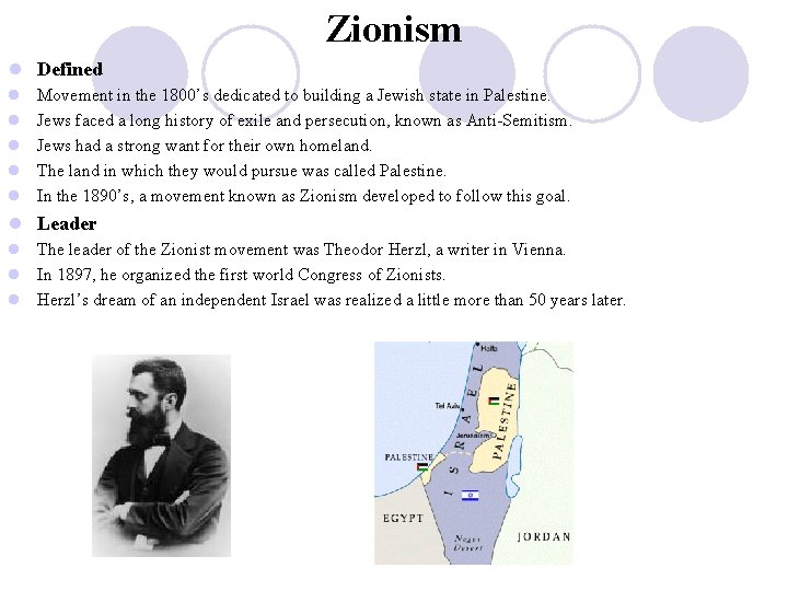 Zionism l Defined l l l Movement in the 1800’s dedicated to building a