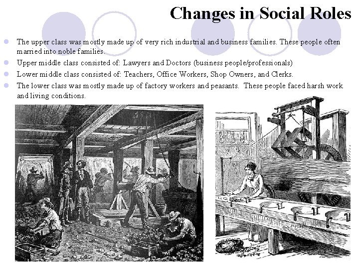 Changes in Social Roles l The upper class was mostly made up of very