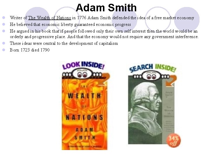 Adam Smith l Writer of The Wealth of Nations in 1776 Adam Smith defended