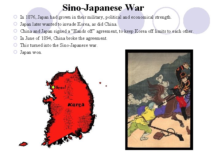 Sino-Japanese War ¡ ¡ ¡ In 1876, Japan had grown in their military, political