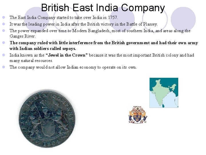 British East India Company l The East India Company started to take over India