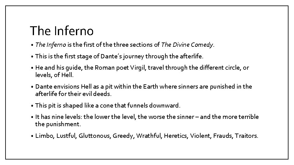 The Inferno • The Inferno is the first of the three sections of The