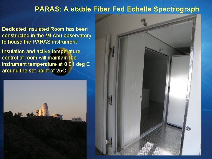 PARAS: A stable Fiber Fed Echelle Spectrograph Dedicated Insulated Room has been constructed in