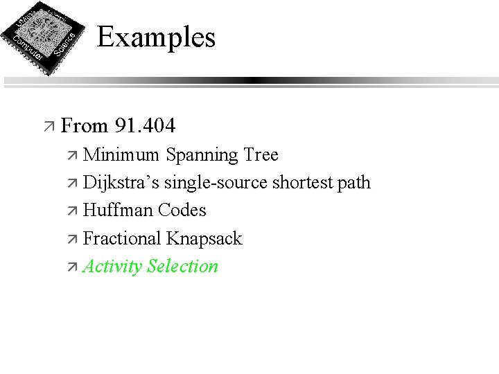 Examples ä From 91. 404 ä Minimum Spanning Tree ä Dijkstra’s single-source shortest path