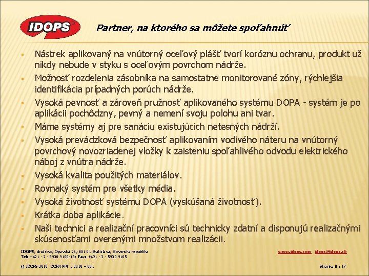 Partner, na ktorého sa môžete spoľahnúť § § § § § Nástrek aplikovaný na