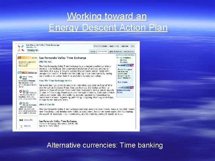 Working toward an Energy Descent Action Plan Alternative currencies: Time banking 