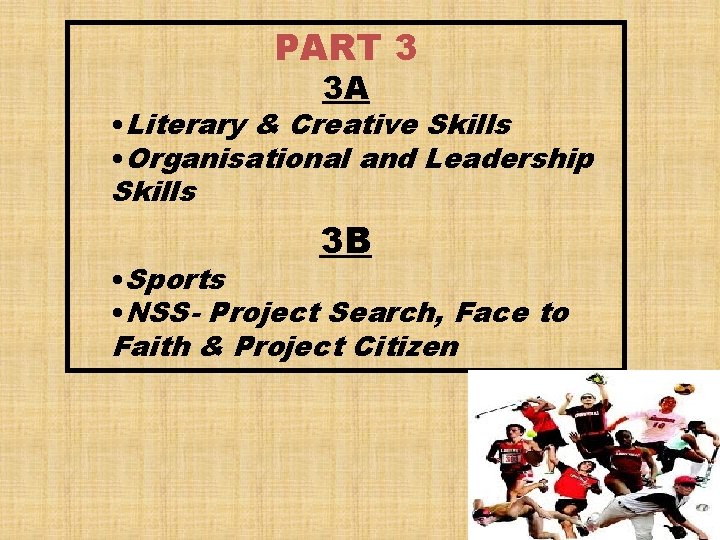 PART 3 3 A • Literary & Creative Skills • Organisational and Leadership Skills