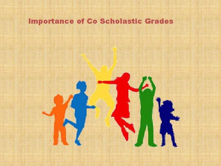 Importance of Co Scholastic Grades 