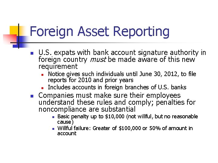 Foreign Asset Reporting n U. S. expats with bank account signature authority in foreign