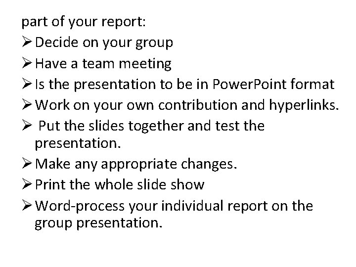 part of your report: Ø Decide on your group Ø Have a team meeting