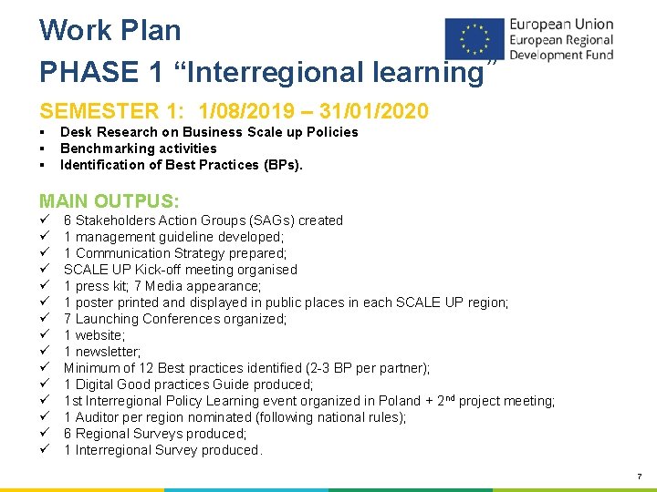 Work Plan PHASE 1 “Interregional learning” SEMESTER 1: 1/08/2019 – 31/01/2020 § Desk Research