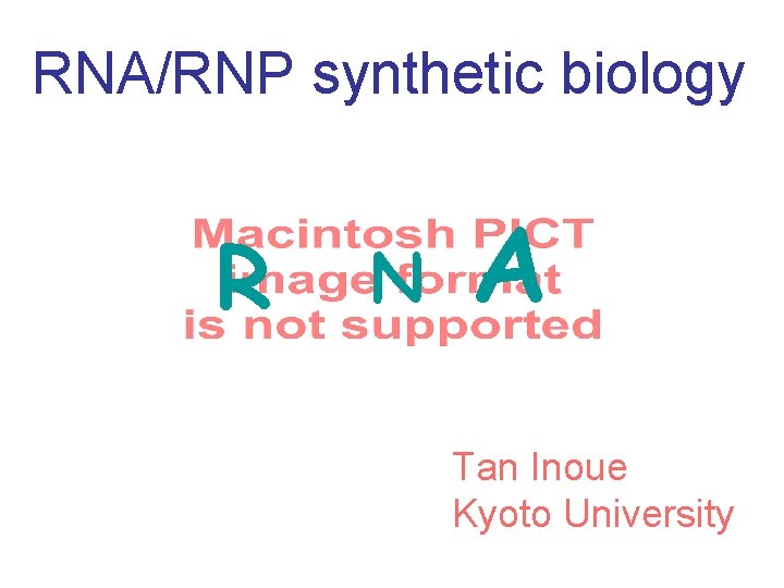 RNA/RNP synthetic biology R N A Tan Inoue Kyoto University 