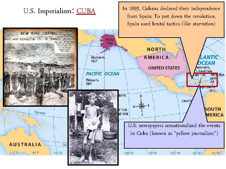 U. S. Imperialism: CUBA In 1895, Cubans declared their independence from Spain; To put