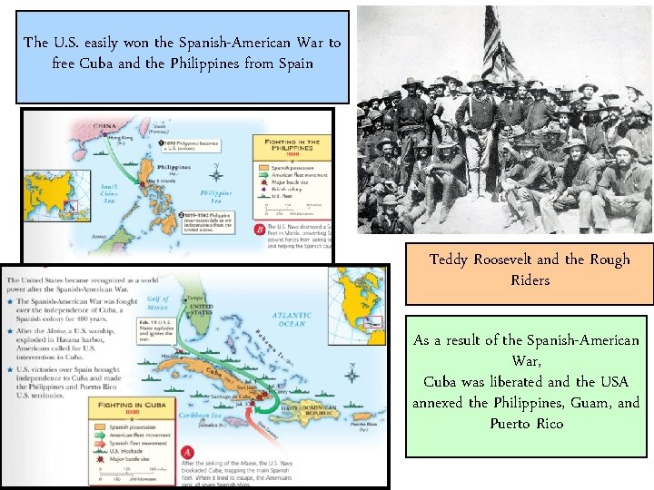 The U. S. easily won the Spanish-American War to free Cuba and the Philippines