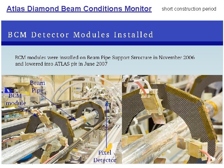 Atlas Diamond Beam Conditions Monitor short construction period 