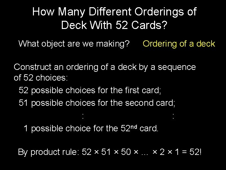 How Many Different Orderings of Deck With 52 Cards? What object are we making?