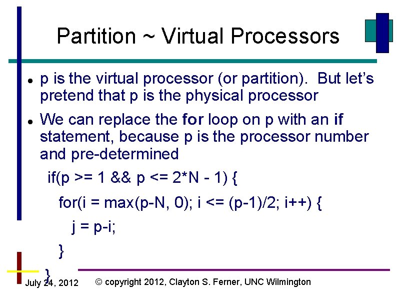 Partition ~ Virtual Processors p is the virtual processor (or partition). But let’s pretend