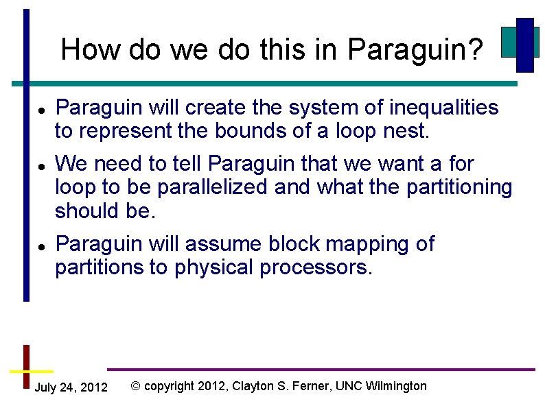 How do we do this in Paraguin? Paraguin will create the system of inequalities