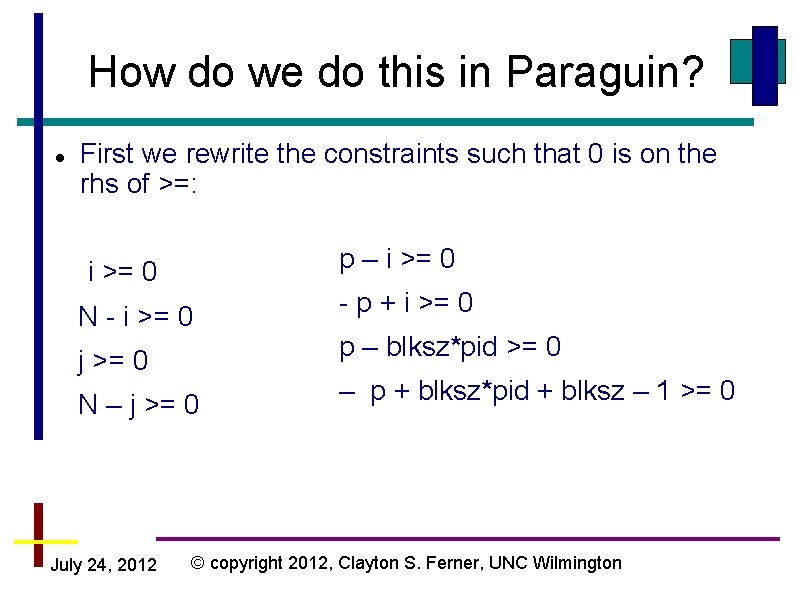 How do we do this in Paraguin? First we rewrite the constraints such that