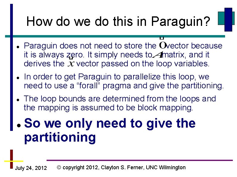 How do we do this in Paraguin? Paraguin does not need to store the