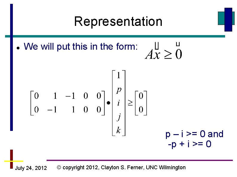 Representation We will put this in the form: p – i >= 0 and