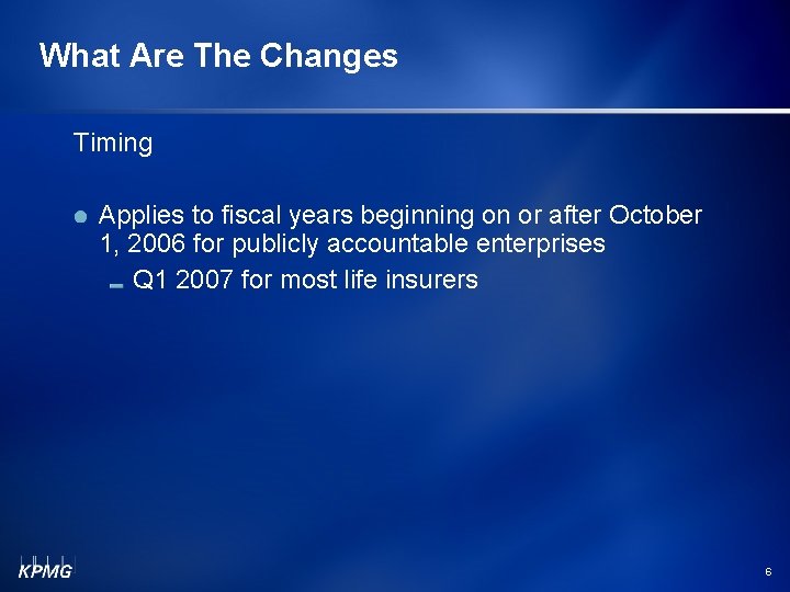 What Are The Changes Timing Applies to fiscal years beginning on or after October