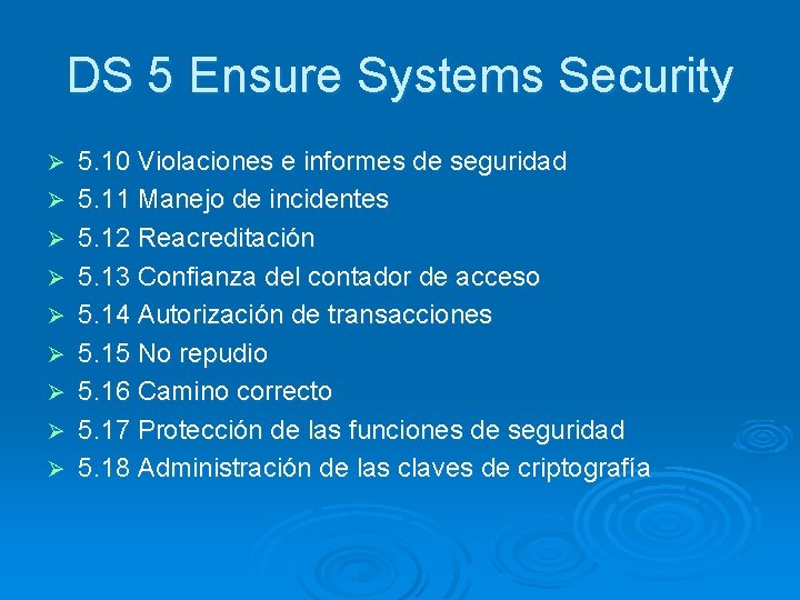 DS 5 Ensure Systems Security Ø Ø Ø Ø Ø 5. 10 Violaciones e