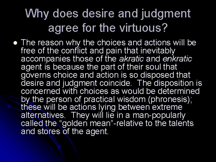 Why does desire and judgment agree for the virtuous? l The reason why the