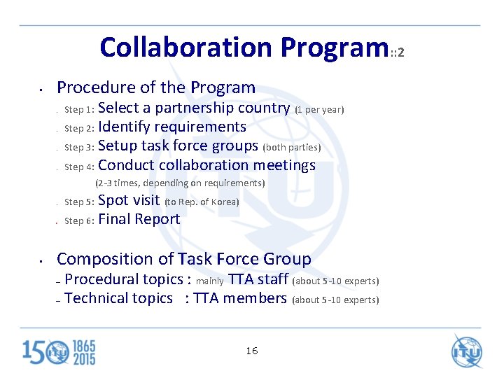 Collaboration Program: : 2 • Procedure of the Program – – Select a partnership