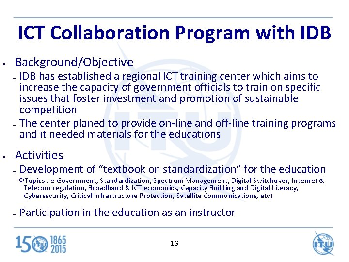 ICT Collaboration Program with IDB • Background/Objective – – • IDB has established a