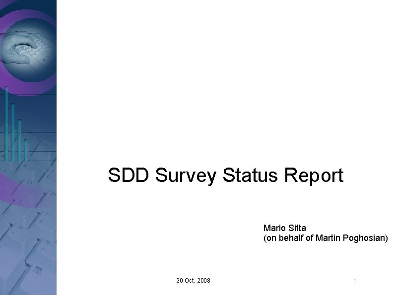 SDD Survey Status Report Mario Sitta (on behalf of Martin Poghosian) 20 Oct. 2008