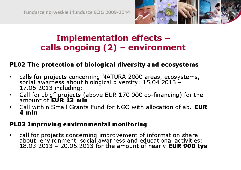 Implementation effects – calls ongoing (2) – environment PL 02 The protection of biological