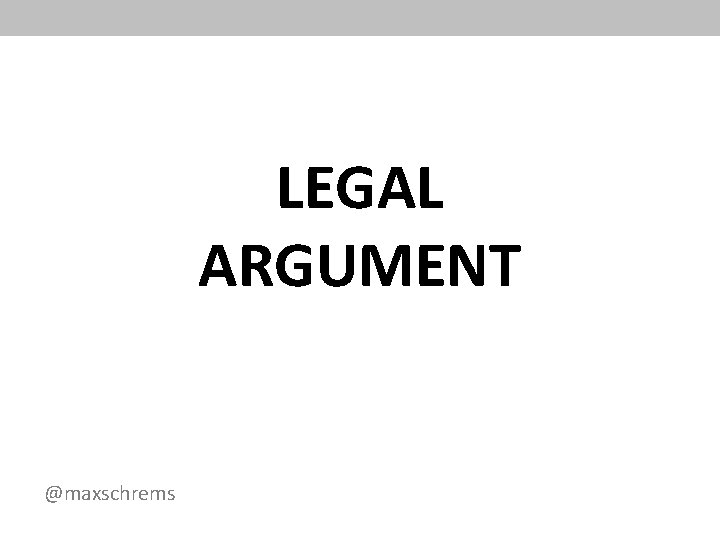 LEGAL ARGUMENT @maxschrems 