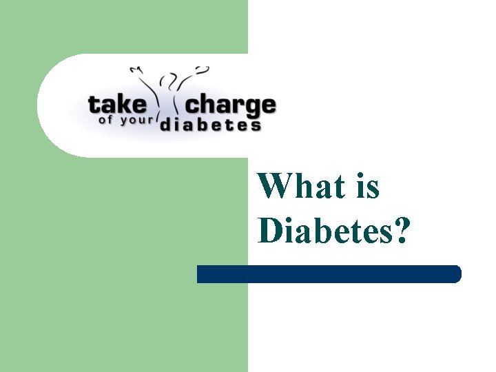 What is Diabetes? 