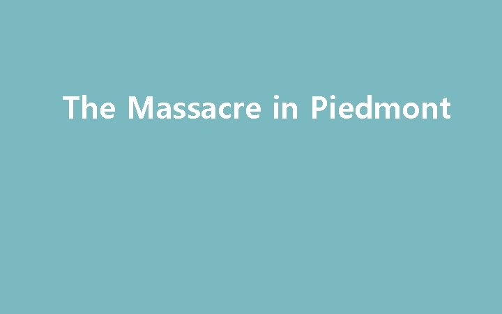 The Massacre in Piedmont 