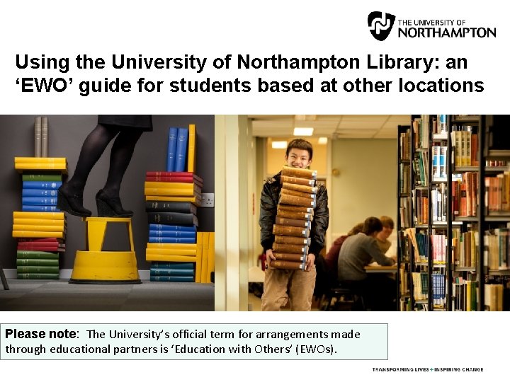 Using the University of Northampton Library: an ‘EWO’ guide for students based at other