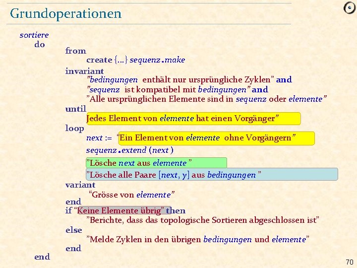 Grundoperationen sortiere do from . create {. . . } sequenz make invariant ”bedingungen