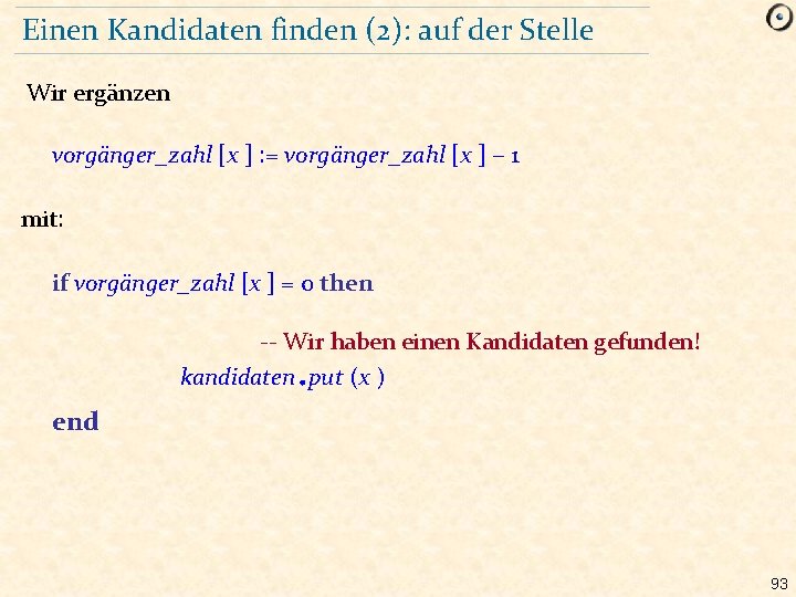 Einen Kandidaten finden (2): auf der Stelle Wir ergänzen vorgänger_zahl [x ] : =