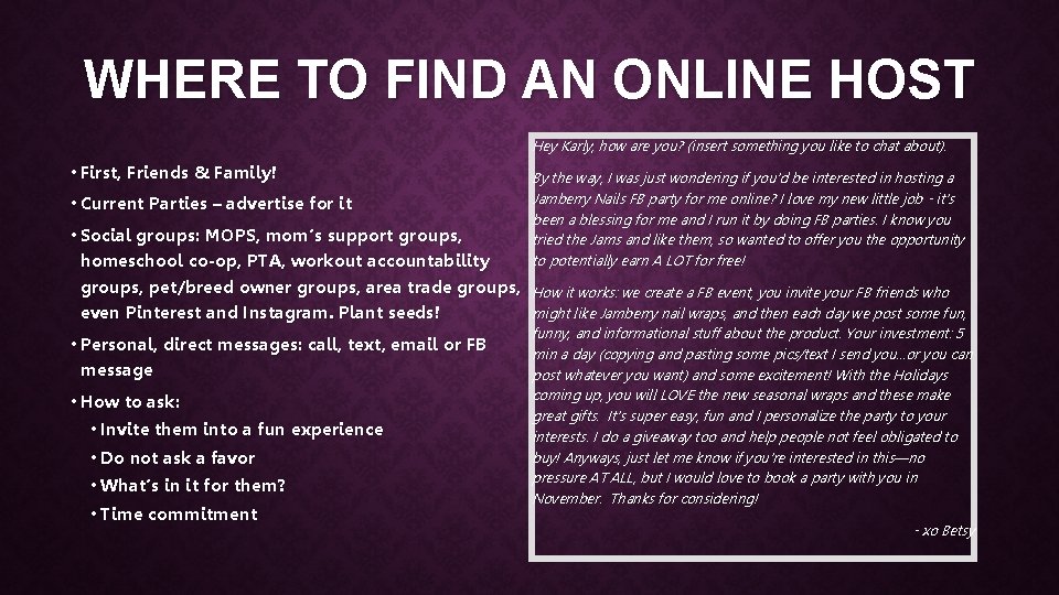 WHERE TO FIND AN ONLINE HOST Hey Karly, how are you? (insert something you