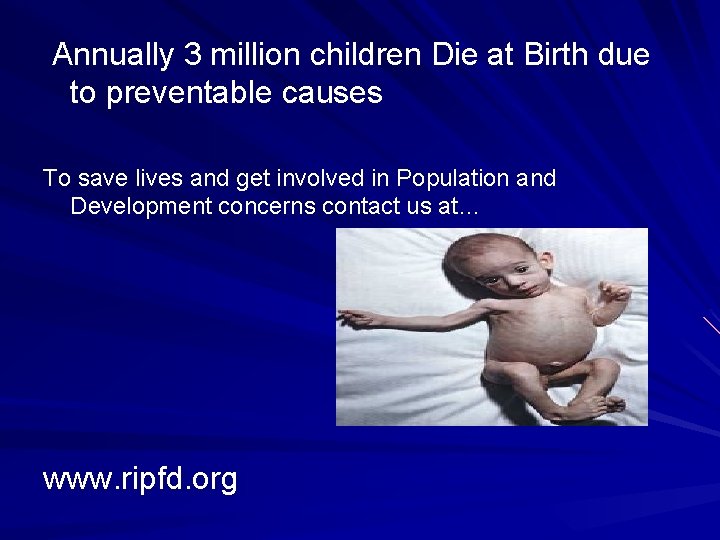  Annually 3 million children Die at Birth due to preventable causes To save