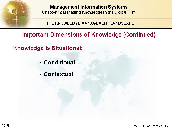 Management Information Systems Chapter 12 Managing Knowledge in the Digital Firm THE KNOWLEDGE MANAGEMENT Management Information Systems Chapter 12 Managing Knowledge in the Digital Firm THE KNOWLEDGE MANAGEMENT