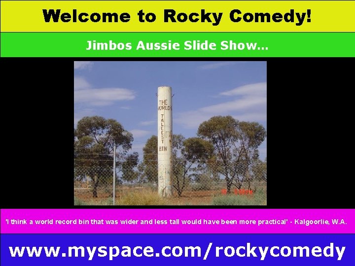 Welcome to Rocky Comedy! Jimbos Aussie Slide Show… 'Newman town planning' - Newman, W.