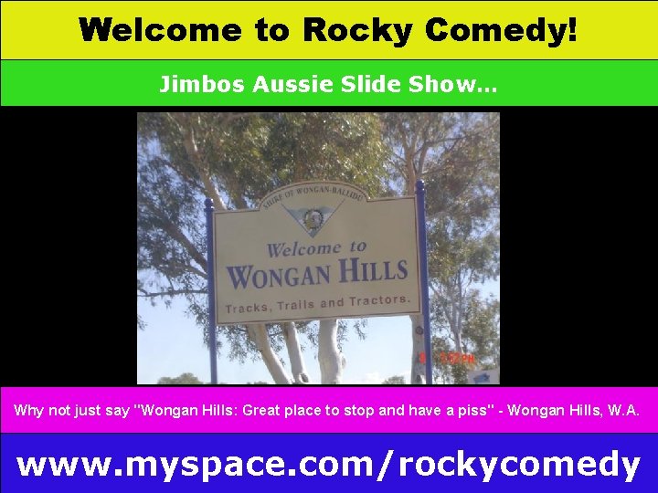 Welcome to Rocky Comedy! Jimbos Aussie Slide Show… 'I had a barrel full of