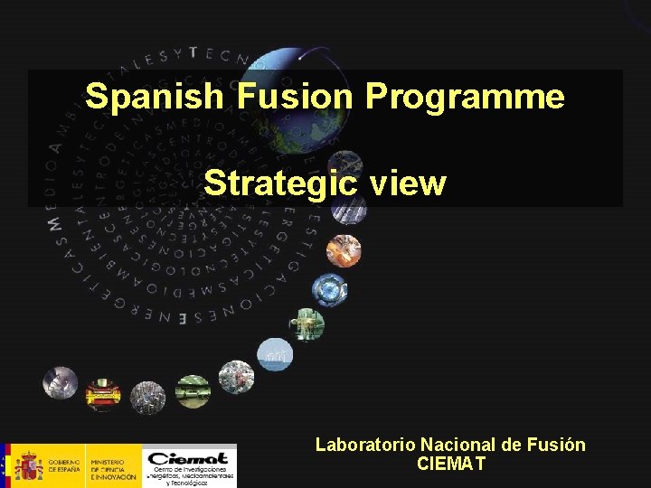 Spanish Fusion Programme Strategic view Convención Spanish. SNC-Lavalin, Programme Strategy Barcelona 14. 03. 2008