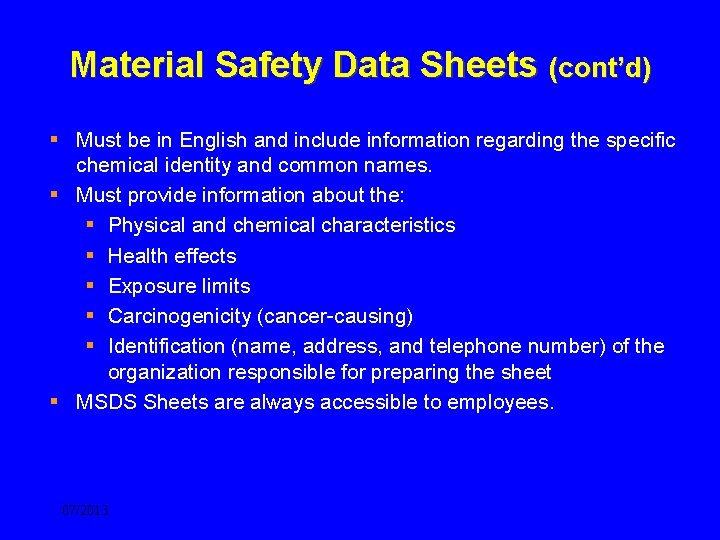 Material Safety Data Sheets (cont’d) § Must be in English and include information regarding