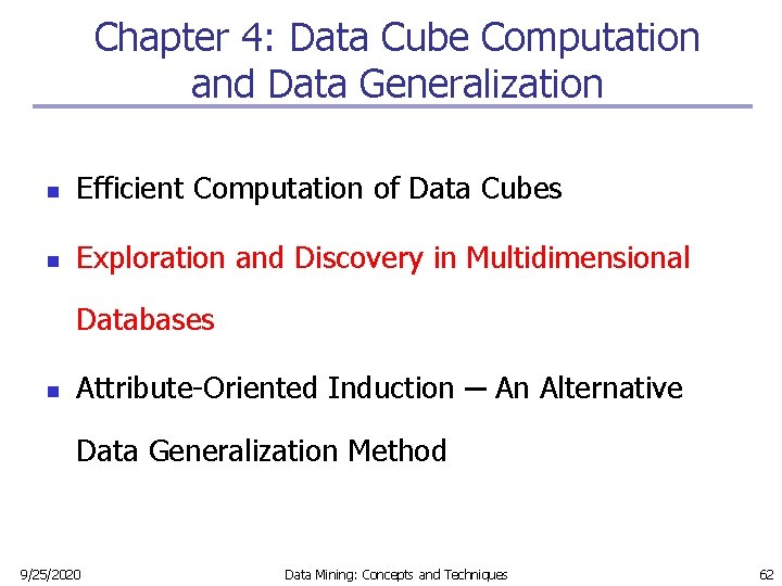 Chapter 4: Data Cube Computation and Data Generalization n Efficient Computation of Data Cubes Chapter 4: Data Cube Computation and Data Generalization n Efficient Computation of Data Cubes