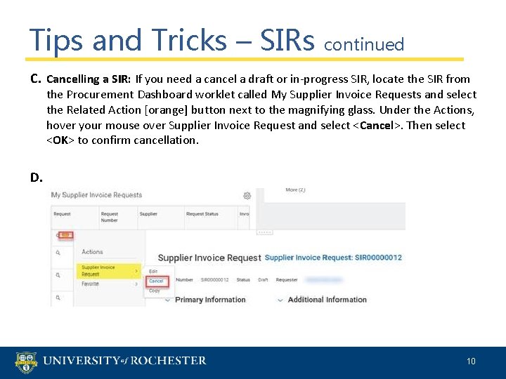 Tips and Tricks – SIRs continued C. Cancelling a SIR: If you need a