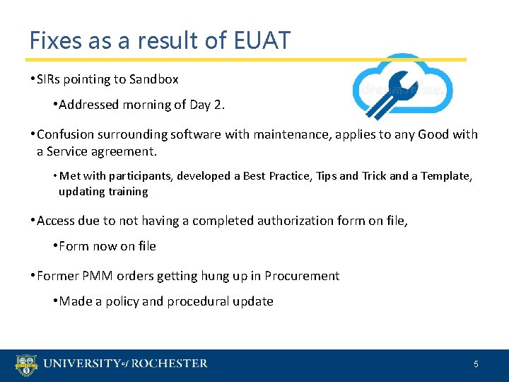Fixes as a result of EUAT • SIRs pointing to Sandbox • Addressed morning