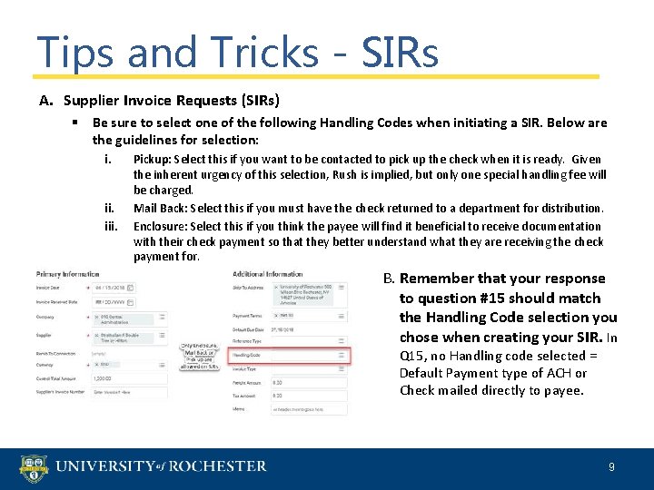 Tips and Tricks - SIRs A. Supplier Invoice Requests (SIRs) § Be sure to